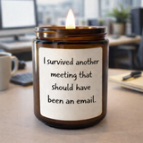 Survived Another Meeting Candle