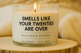 Twenties Are Over Candle