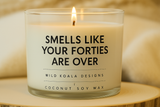 Forties Are Over Candle