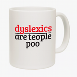Dyslexic Mug