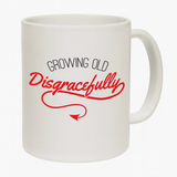 Growing Old Mug
