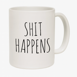 Sh!t Happens Mug
