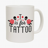 T is for Tattoo Mug