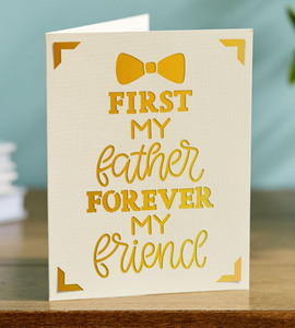 First My Father Forever My Friend Card