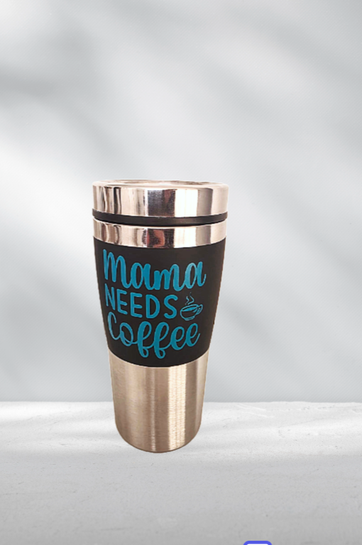 Mama Needs Coffee Travel Mug