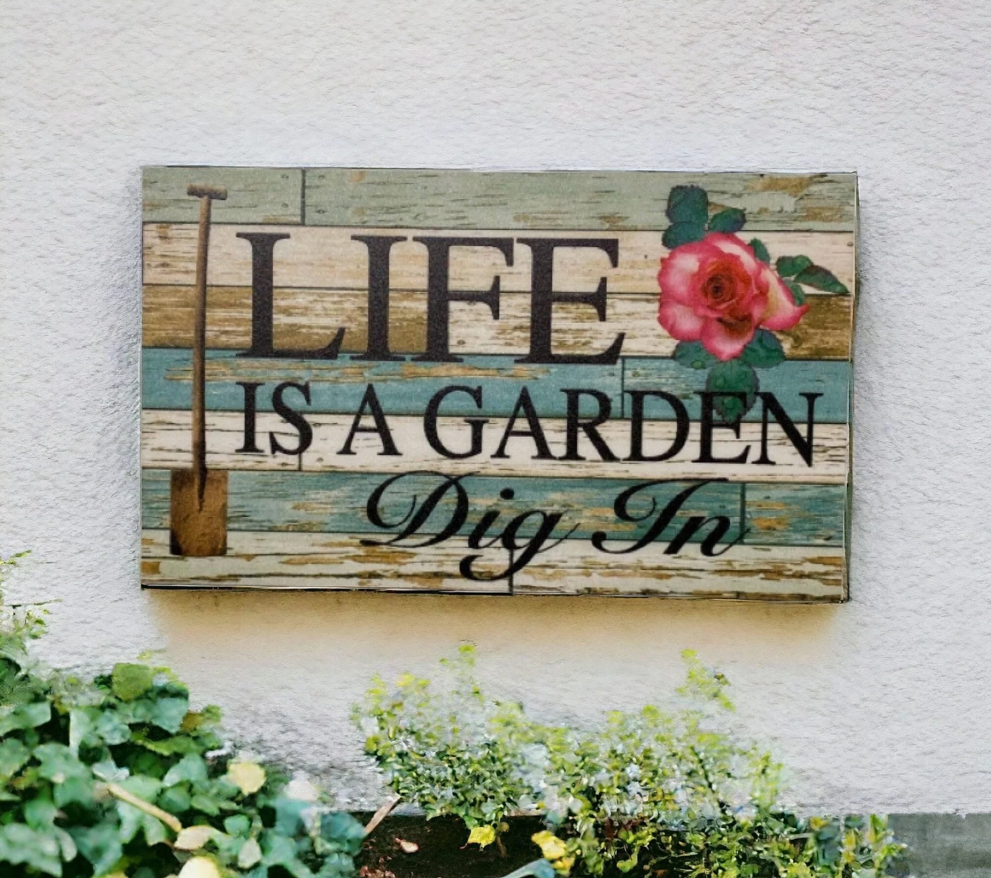 'Life Is A Garden' Plaque Sign
