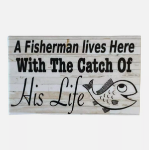 'Fisherman Lives Here' Plaque Sign