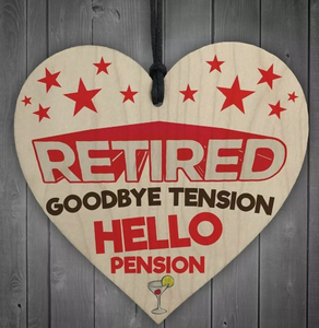 'Retired Tension' Wooden Plaque Heart Gift