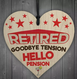 'Retired Tension' Wooden Plaque Heart Gift
