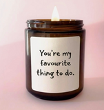 You're My Favourite Candle