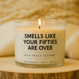 Fifties Are Over Candle