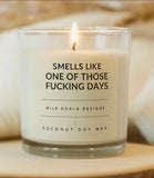 Smells Like One of Those Days Candle