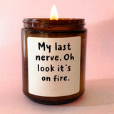 My Last Nerve Candle